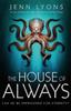 The The House of Always Book