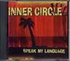 CD INNER CIRCLE - Speak My Language UD53156 Republic Record 1998 US Reggae, Ska & Dub Used