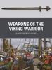 Книга Weapons of the Viking Warrior
