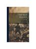 Книга The Iron Brigade : A Story of the Army of the Potomac