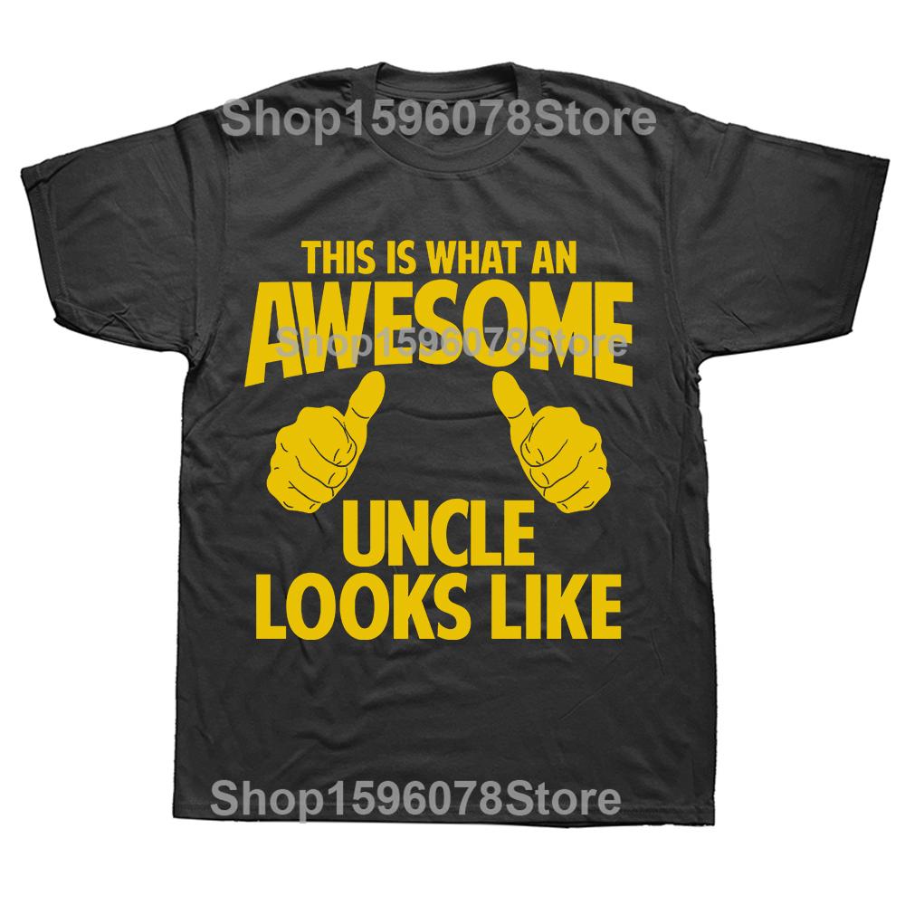 This Is What An Awesome Uncle Looks Like T Shirts Men Cotton Humor Streetwear Tee Short Sleeve Unisex Loose Crewneck Clothing