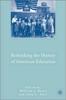 The Rethinking the History of American Education Book