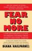 Книга Fear No More : A Psychotherapist's Guide To Freeing Yourself from Anxiety and Panic Forever