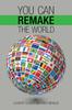 Книга You Can Remake the World
