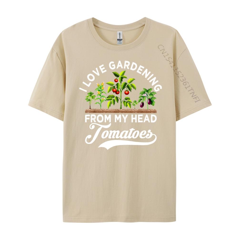 I love gardening from my head tomatoes funny gardener Grpahic Tee Autumn Mens Clothing Tee Shirt Vintage Style
