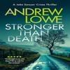 Stronger Than Death by Andrew Lowe Paperback Book 9781036703530