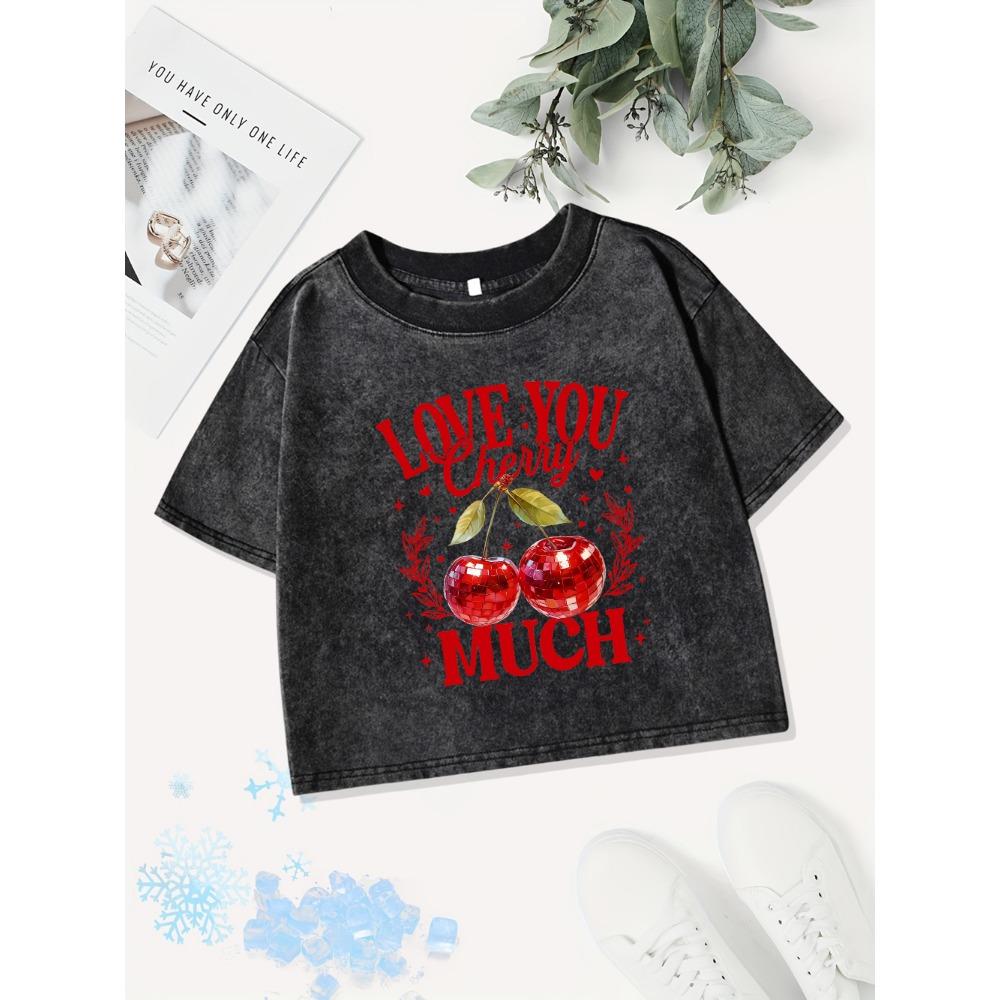 Sexy Cotton Crop Tops Women Love You Cherry Much Prints Washed T-Shirts Summer Regular Fit Streetwear Y2K Womans Clothes