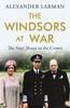 Книга The Windsors At War : The Nazi Threat To the Crown