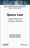 The Space Law : Legal Framework for Space Activities Book
