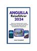 Книга Anguilla Reisefuhrer 2024