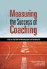 Книга Measuring the Success of Coaching : A Step-by-Step Guide for Measuring Impact and Calculating ROI
