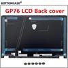 Новый для BOTTOMCASE® GP76 MS-17K1 17K2 17K3 17K4 Ноутбук Задняя крышка ЖК-экрана / Рамка ЖК-экрана / Петля / Крышка петли / Полоска для прижима экрана