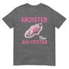 Funny Oyster Inappropriate Adult Humor Weird Cringe Unisex TShirt
