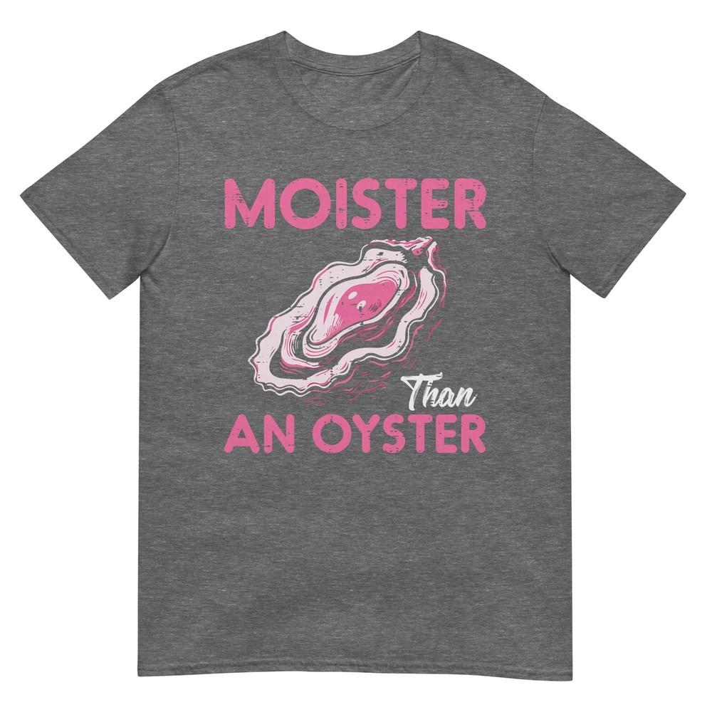 Funny Oyster Inappropriate Adult Humor Weird Cringe Unisex TShirt