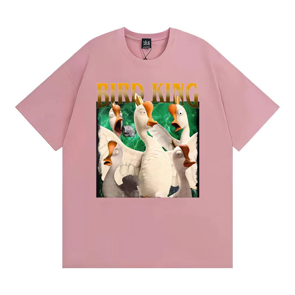 Bird King Funny Goose Unisexs T Shirt Unisexs Clothing Summer High Tshirts Fashion Trend Oversized Cozy T Shirts
