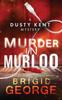 Книга Murder In Murloo : A Dusty Kent Mystery : 1