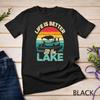 Life Is Better At The Lake Pontoon Boat Boating Father's Day Unisex T-shirt