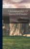 Книга Grammadeg O Iaith Y Cymry : A Grammar of the Welsh Language