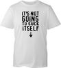 Its Not Going To Suck Itself T Shirt Funny Slogan Rude Joke Unisex Sarcastic Tee