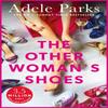The Other Womans Shoes by Adele Parks Paperback Book 9780755394234