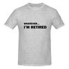 Whatever I M Retired Crew Neck Tshirt Foreststyle Fresh Highdefinition Printing Short Sleeve