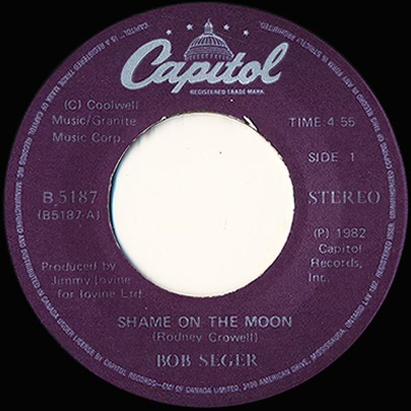 7-дюймовая пластинка BOB SEGER Shame On The Moon B5187 CAPITOL RECORDS 1982 Канада Рок Б/у