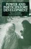 The Power and Participatory Development : Theory and Practice Book