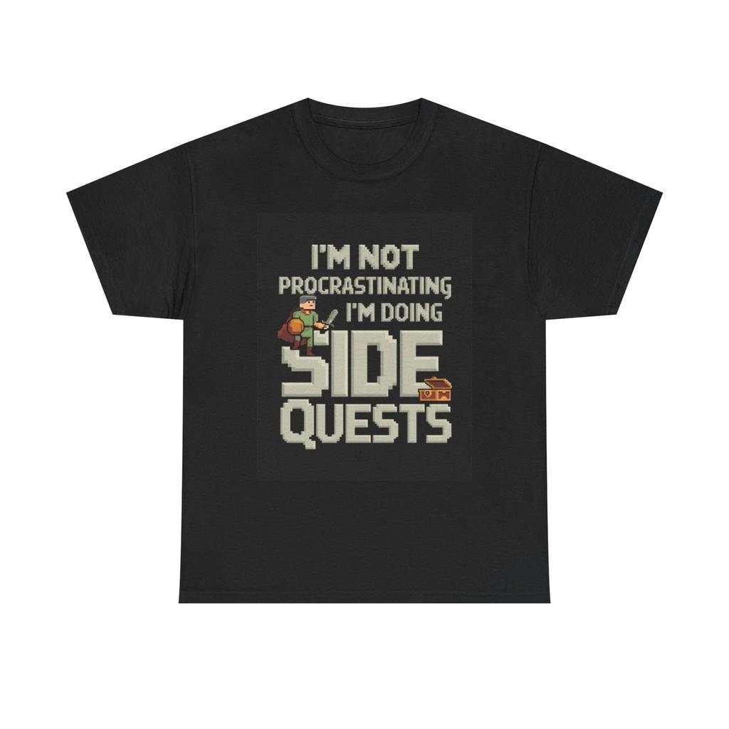 Men's and Women's T-shirts I'm Not Procrastinating I'm Doing Side Quests