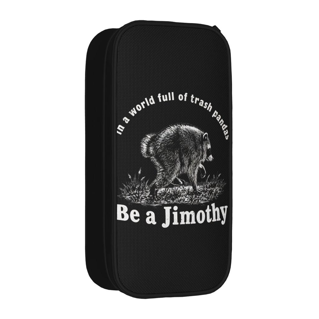 Fashion Be A Jimothy Raccoon Pencil Case Pencilcases Pen Box for Student Big Capacity Bag School Supplies Zipper Stationery