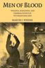 Книга Men Of Blood Violence Manliness And Criminal Justice In Victorian England by Wiener Martin J. - Paperback