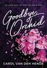 Книга Goodbye, Orchid : To Love Her, He Had To Leave Her