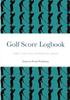 Книга Golf Score Logbook : Golfer's Course Scores and Performance Journal