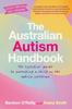 Книга The Australian Autism Handbook : The Essential Guide for Parents of Children with Autism