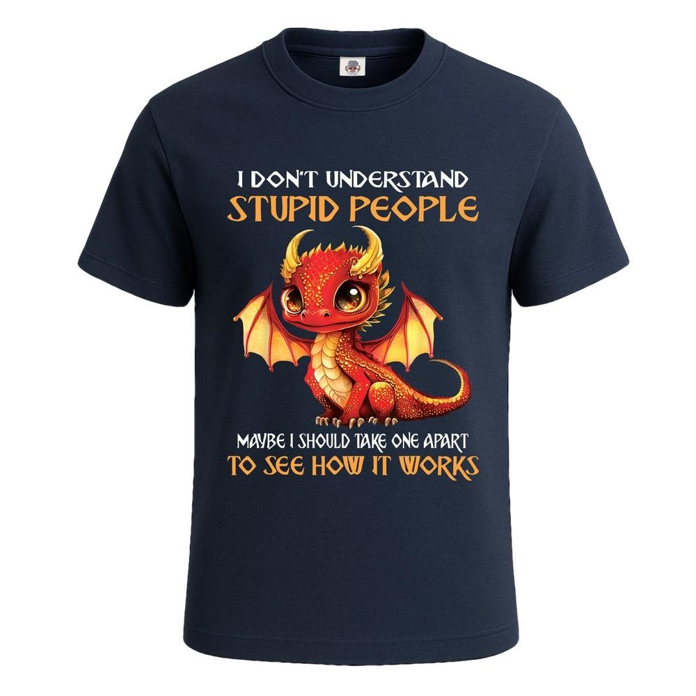 I dont understand stupid premium graphic novelty tshirt joke gift mens tee top