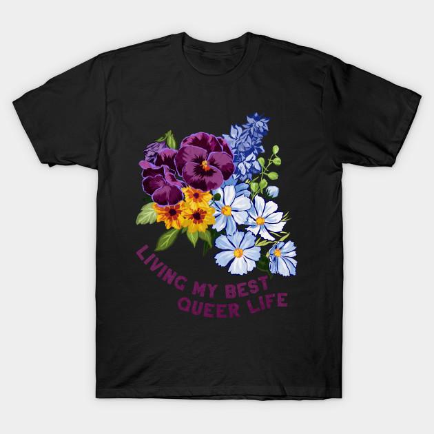 Unisex Fashion TShirt Living My Best Queer Life Print TShirt Plus Size S-5XL T-Shirt 100%Cotton Tops O Neck Short Sleeve Tees