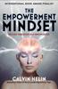 The The Empowerment Mindset : Success Through Self-Knowledge Book