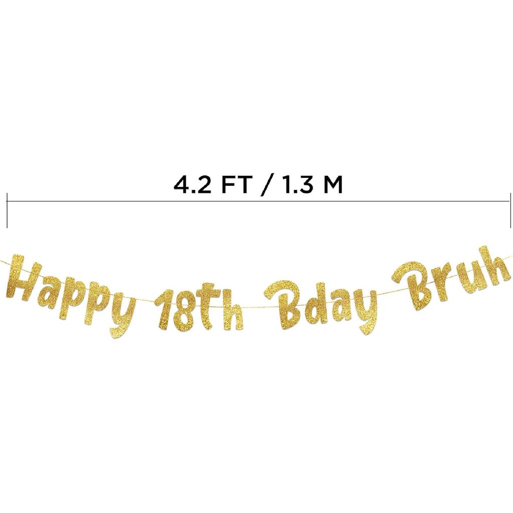 Happy 18th Bday Bruh Gold Glitter Banner - 18th Birthday Party Supplies, Ideas, Gifts and Decorations