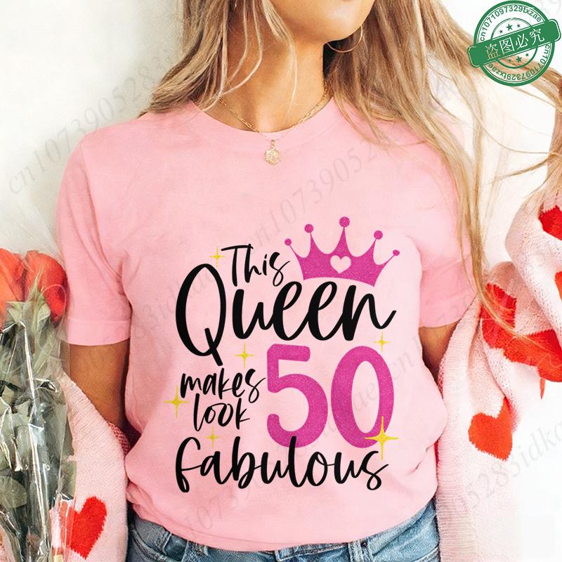 This Queen Makes 50 Look Fabulous T-Shirt Women 50th Birthday Party Tees Gift Crown Print Casual O Neck Short Sleeve Y2k Tops