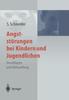 Книга Angststoerungen Bei Kindern Und Jugendlichen : Grundlagen Und Behandlung