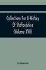 The Collections For A History Of Staffordshire Volume Xvii by UNKNOWN - Paperback Book