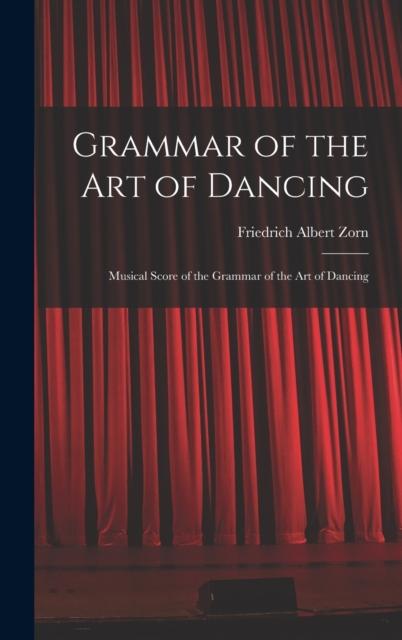 The Grammar of the Art of Dancing : Musical Score of the Grammar of the Art of Dancing Book
