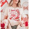 Western Valentines Shirt Valentines Day Sweatshirt Western Love Streetwear Tees I Love You From My Hat To My Tees
