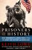 Книга Prisoners of History : What Monuments To World War II Tell Us About Our History and Ourselves