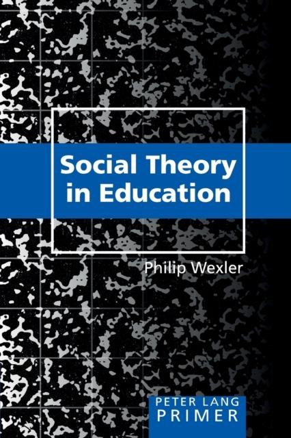 The Social Theory In Education Primer : Primer : 28 Book