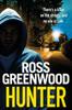 Книга Hunter : A Gripping, Addictive Thriller from Ross Greenwood, Author of The Santa Killer