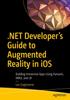 Книга .NET Developer's Guide To Augmented Reality In iOS : Building Immersive Apps Using Xamarin, ARKit, and C#