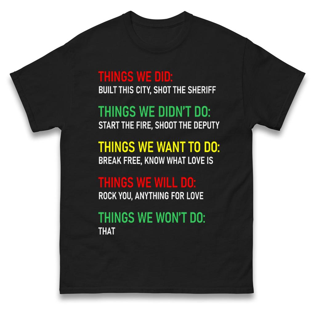 Things We Did Music T Shirt Music Tee Shirt We Built This City T Shirt