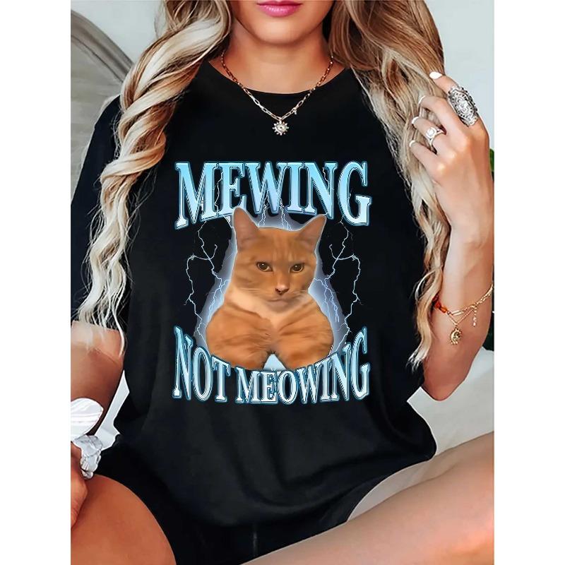 European Size Women's Casual Crew Neck T-Shirt with "Mewing Not Meowing" Cat Graphic Print - Polyester and Spandex Blend Knit Fabric