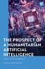 Книга The Prospect of a Humanitarian Artificial Intelligence : Agency and Value Alignment
