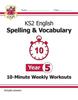 Книга KS2 Year 5 English 10-Minute Weekly Workouts: Spelling & Vocabulary